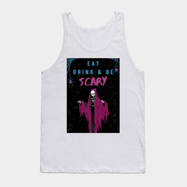 Eat Drink & Be Scary Halloween Shirts for Adults Tank Top by Kibria1991